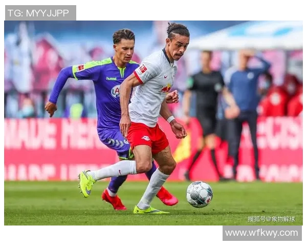 莱比锡RB德甲表现亮眼不断进步向前迈进